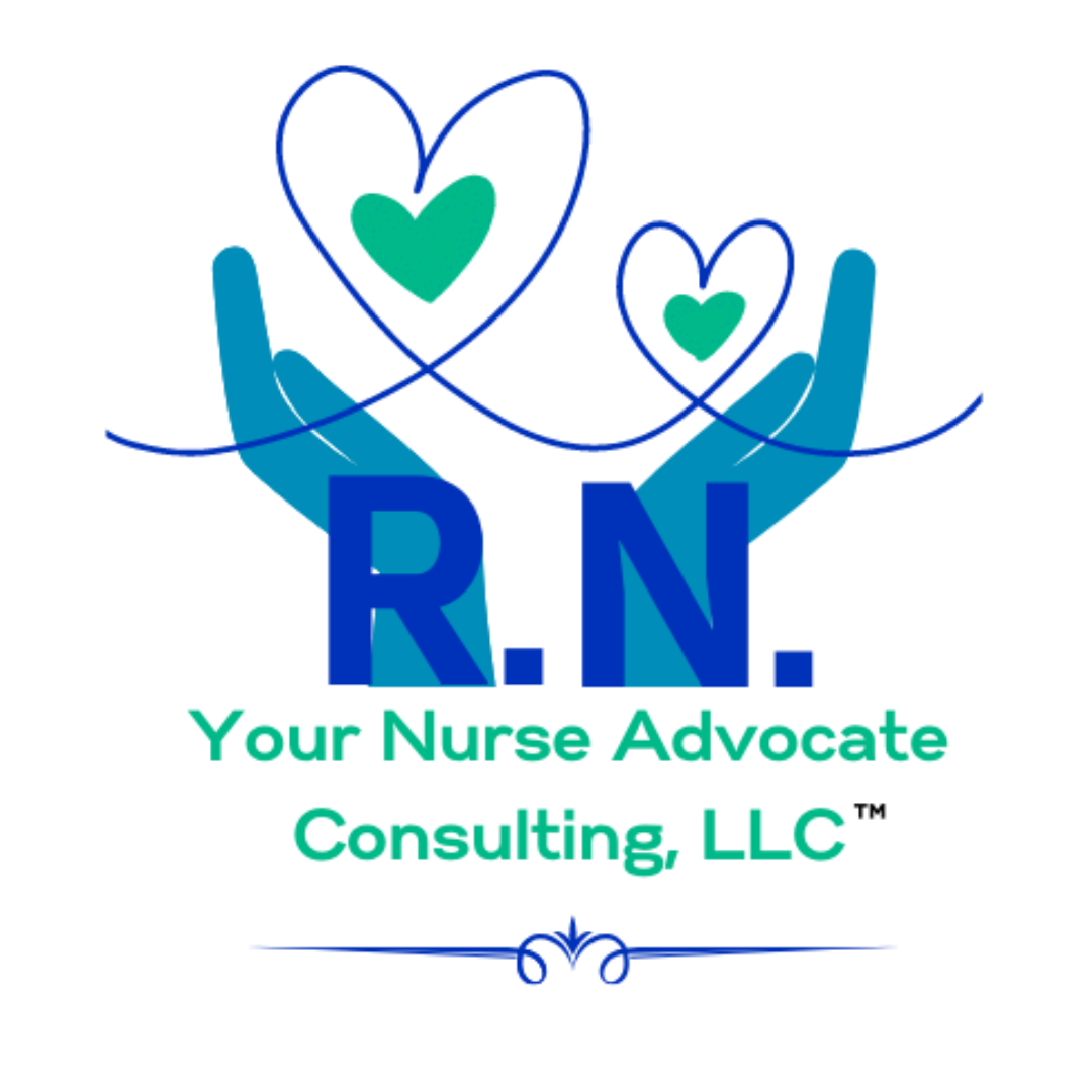 Your Nurse Advocate Consulting, LLC