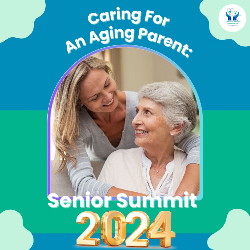 Caring for an Aging Parent, Senior Summit 2024, Senior Care